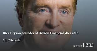 Rick Bryson, founder of Bryson Financial, dies at 81 • Long Beach Business  Journal