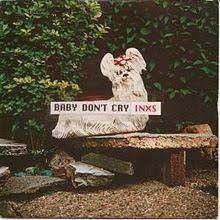 Baby Don T Cry Inxs Song Wikipedia