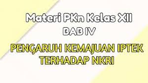I received high grade and positive feedback from my instructor. Soal Pkn Kelas 12 Pengaruh Kemajuan Iptek Terhadap Nkri Jawabanku Id