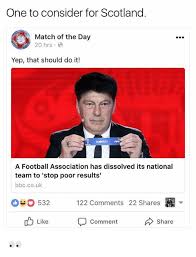 46' second half is underway! One To Consider For Scotland Match Of The Day 20 Hrs Yep That Should Do It A Football Association Has Dissolved Its National Team To Stop Poor Results Bbccouk 090532 122 Comments