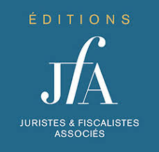 Accueil - Ingénierie patrimoniale - Éditions JFA Juristes & Fiscalistes Associés