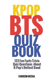If you know, you know. Buy Kpop Bts Quiz Book 123 Fun Facts Trivia Questions About K Pop S Hottest Band Online In Slovakia 431266983
