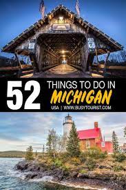 52 Fun Things To Do Best Places To Visit In Michigan Cool Places To Visit Us Travel Destinations Michigan Travel