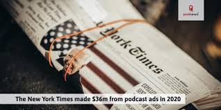 Cayce clifford/the new york times. The New York Times Made 36m From Podcast Ads In 2020