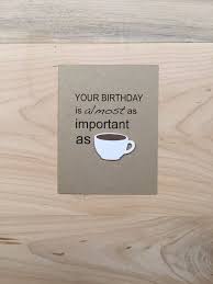 4.8 out of 5 stars 18,139. Funny Coffee Birthday Card Funny Birthday Card Coffee Lover Etsy In 2021 Funny Birthday Cards Coffee Birthday Cards Birthday Cards