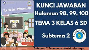 Nusantara, wisata, ekonomi, pendidikan, olahraga, buadaya Kunci Jawaban Tema 3 Kelas 6 Halaman 98 99 100 Subtema 2 Pembelajaran 5 Youtube