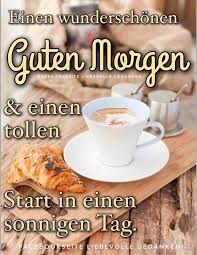 Pin Von Heinrich Thoben Auf Guten Morgen Guten Morgen Guten Morgen Sonntag Guten Morgen Spruch
