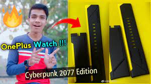 Oneplus watch is back in the news with a fresh leak hinting at a cyberpunk 2077 edition of the smartwatch in the offing. Oneplus Watch Cyberpunk 2077 Edition Oneplus Watch Does Not Run Google Wearos Oneplus Youtube