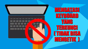 Mengatasi Keyboard Yang Terkunci Gak Bisa Ngetik Youtube