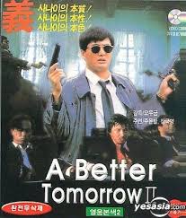 A better tomorrow had an inspired mix of violence and melodrama not seen since the earlier days of sam peckinpah. Yesasia A Better Tomorrow Ii Korean Version Vcd Chow Yun Fat Lee S Vision E N T Hong Kong Movies Videos Free Shipping