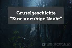 Schließlich verspricht eine halloween gruselgeschichte zu schreiben mehr spaß als eine. Gruselgeschichte Eine Unruhige Nacht Jugendleiter Blog Gruselgeschichten Grusel Geschichte