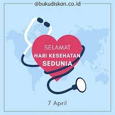 7 April Hari Kesehatan Dunia Hari Kesehatan Dunia Dirayakan Setiap Tahun Pada Tanggal 7 April Dan Didukung Oleh Organisasi Ke Kesehatan Dunia Pengingat Diri