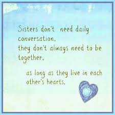 Teresa Lives In Mine Doubt Im In Hers But I Love Her Unconditionally Sister Quotes Sister Love Quotes My Sister Quotes