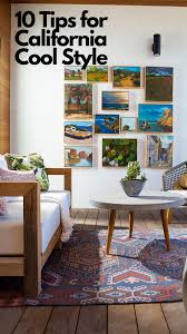 Here, your favorite looks cost less than you thought possible. California Cool Aestheitc Interior Design Style Desiger Tips