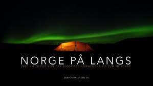 August 2016 fra lindesnes og kom frem til kinnaroddden den 26. Norge Pa Langs 131 Tage Zu Fuss Von Der Sudspitze Norwegens Bis Zum Nordkap Norwegen Service