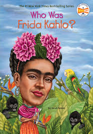 Post anything and everything frida kahlo: Who Was Frida Kahlo By Sarah Fabiny Who Hq 9780448479385 Penguinrandomhouse Com Books