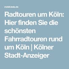 Radtouren Um Koln Hier Finden Sie Die Schonsten Fahrradtouren Rund Um Koln Kolner Stadt Anzeiger Fahrradtour Fahrrad Radtouren