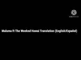 Untuk melihat detail lagu maluma hawaii lyrics klik salah satu judul yang cocok, kemudian untuk link download. New Maluma Hawai Lyrics Letra English E Spanish