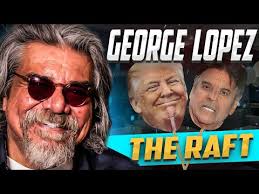 George Lopez The Raft Question