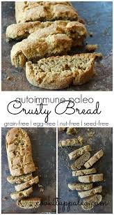 Aip Bread Crusty Loaf Recipe Aip Baking Autoimmune Recipes Aip Recipes