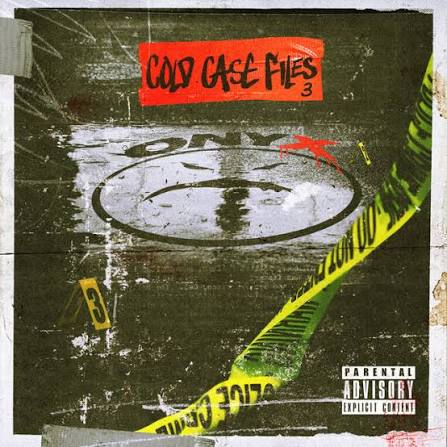 Cold Case Files, Vol.3 - Compilation by Onyx | Spotify