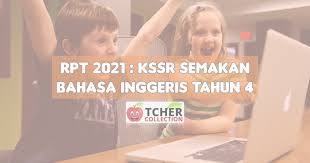 Bahasa ingge bahasa inggeris a inggeris sjk. Rpt Bahasa Inggeris Tahun 4 2021 Kssr Semakan Terkini