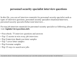 See how our security cover letter examples suggest which skills you should showcase to take a look at our transportation cover letter examples for an idea of how to impress hiring recruiters often get hundreds of applications for a single job opening and don't have time to read long explanations. Personnel Security Specialist Interview Questions