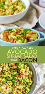 Keto Avocado Shrimp Salad With Bacon Easy Low Carb Recipe Recipe Shrimp Avocado Salad Avocado Recipes Low Carb Salad