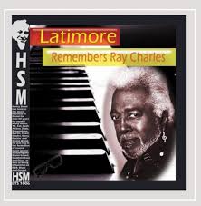 Latimore Latimore Remembers Ray Charles Amazon Com Music