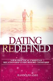 This has led many books propose different forms of biblical guidelines for couples, not sexuality, dating. Dating Redefined Your Practical Christian Relationship Guide Before Courtship Kindle Edition By Adjei Randolph Durowah Maame Health Fitness Dieting Kindle Ebooks Amazon Com