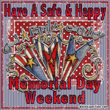 Make it a special day for all with happy memorial day weekend wishes, memorial day weekend cards and memorial day messages. Have A Safe And Happy Memorial Day Weekend Memorial Day Pictures Happy Memorial Day Memorial Day Quotes
