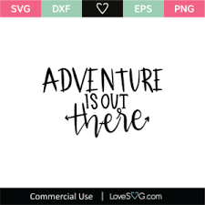 .out there svg,adventure quotes svg,adventure svg reader,and so the adventure begins svg,i want adventure in the great wide somewhere svg,let the on newmody you can instantly download with more file types like svg, dxf, png jpg, pdf and eps vector. Adventure Quote Archives Lovesvg Com