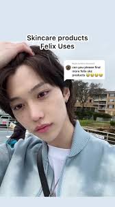 Replying to @Kei Skz Felix’s updated skincare routine for yall 💞 (all  links in bio) #felix #felixstraykids #straykidsfelix #leefelix  #leefelixtiktok #leefelixskz #felixskz #leeyongbok #leeyongbokfelix ...