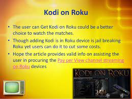 Check spelling or type a new query. Stream Pay Per View On Roku