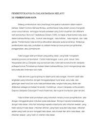 Apabila kata kerja dijadikan sebagai kata benda maka akan menjadi seperti aggrement, adoption, competition dan masih banyak lagi contoh kata kerja. Pembentukan Kata Dalam Bahasa Melayu