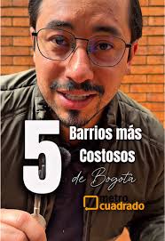 Los 5 barrios más costosos de Bogotá para vivir