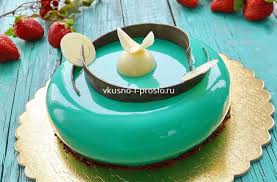3474 вкусных рецепта с фото, торты от редакции едим дома. Kak Sdelat Zerkalnuyu Glazur Dlya Mussovogo Torta Vkusno I Prosto Kulinarnye Recepty S Foto I Video