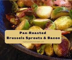 Crispy sauteed bacon and mushrooms with roasted brussel sprouts with garlic. Pan Roasted Brussels Sprouts Bacon Haphazard Homemaker