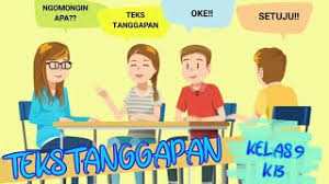 Bahasa indonesia | pada kesempatan kali ini admin akan membagikan kumpulan contoh soal terbaru teks tanggapan dilengkapi dengan kunci jawaban dalam mata pelajaran bahasa indonesia kelas ix revisi terbaru. Teks Tanggapan Mata Pelajaran Bahasa Indonesia Kelas 9 Kurikulum 2013 Youtube