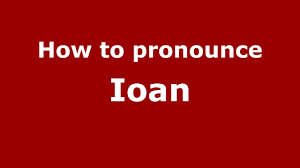 How to pronounce Ioan (Romanian/Romania) - PronounceNames.com - YouTube