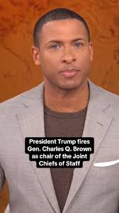 President Trump abruptly fired Air Force Gen. Charles Q. Brown as chairman  of the Joint Chiefs of Staff