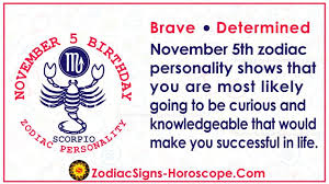 But after all he'd done to provide for the boys as best as he could, the last thing he ever wanted from them was to spend what money he could give them for an allowance, just to get. November 5 Zodiac Full Horoscope Birthday Personality Zsh