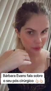 Bárbara Evans e seu pós-cirúrgico: dicas e cuidados