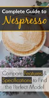 1 Best Nespresso Machine Comparison 25 Models Ranked 2021 Nespresso Recipes Nespresso Machine Nespresso