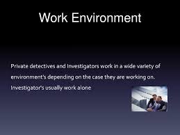 Private detectives and investigators work in many places, depending on their assignment or case. Ppt Private Investigator Powerpoint Presentation Free Download Id 2095311