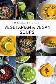 25 Delicious Vegetarian Vegan Soup Recipes Feasting At Home Recipe Healthy Soup Recipes Vegetarian Soup Recipes Vegetarian Recipes