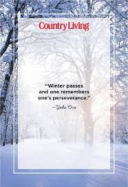 They are not the mark of weakness, but of power. 52 Best Winter Quotes Snow Quotes And Sayings You Ll Love