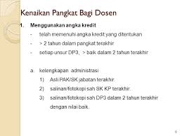 Maybe you would like to learn more about one of these? Pengelolaan Administrasi Kenaikan Pangkat Bagi Dosen Ppt Download