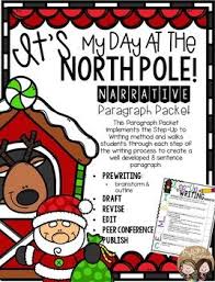 It S My Day At The North Pole Narrative Step Up Paragraph Packet Narrative Paragraphs North Pole Narrator