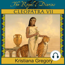 Whatever comes, she said, cannot alter one thing. Listen To Cleopatra Vii Audiobook By Kristiana Gregory